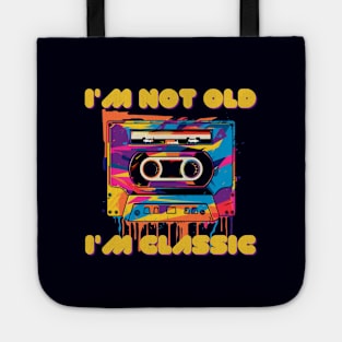 i'm not old i'm classic, wpap, cassette tape Tote