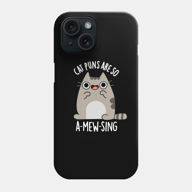 Cat Puns Are So A-Mew-Sing Cute Animal Pun Phone Case by punnybone