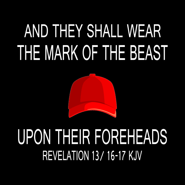 And they shall wear the mark off the beast upon their foreheads anti Trump by NTeez01