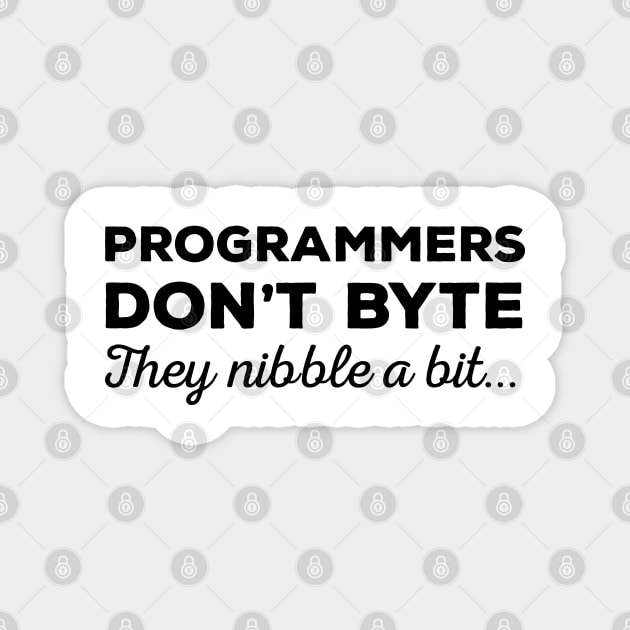 Programmers don't byte, they nibble a bit - Funny Programming Jokes - Light Color Magnet by springforce