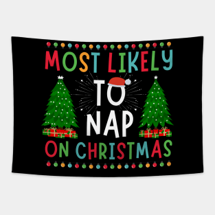 Most likely to take a nap on xmas funny christmas family Tapestry