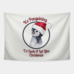 Christmas Design Penguin Pun, It's Penguining to Look A Lot Like Christmas Tapestry