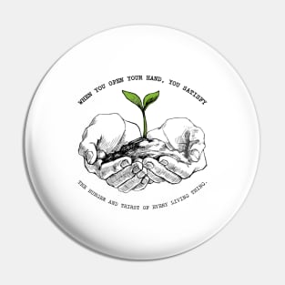 'The Hunger and Thirst Of Living Thing' Food and Water Shirt Pin