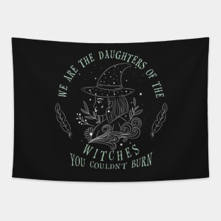 We are the Daughters of the Witches you couldn_t burn Tapestry