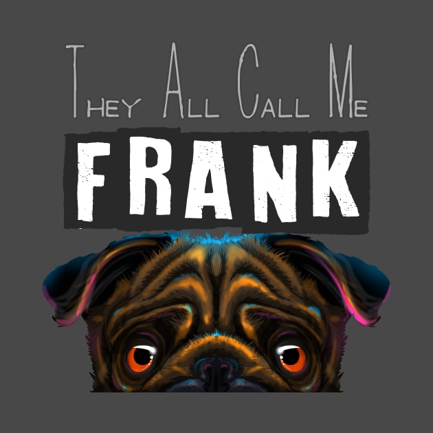 They all call me Frank by jagama42