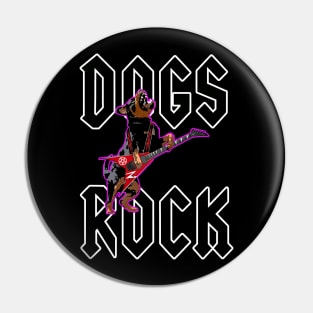 Dogs Rock #1 Pin