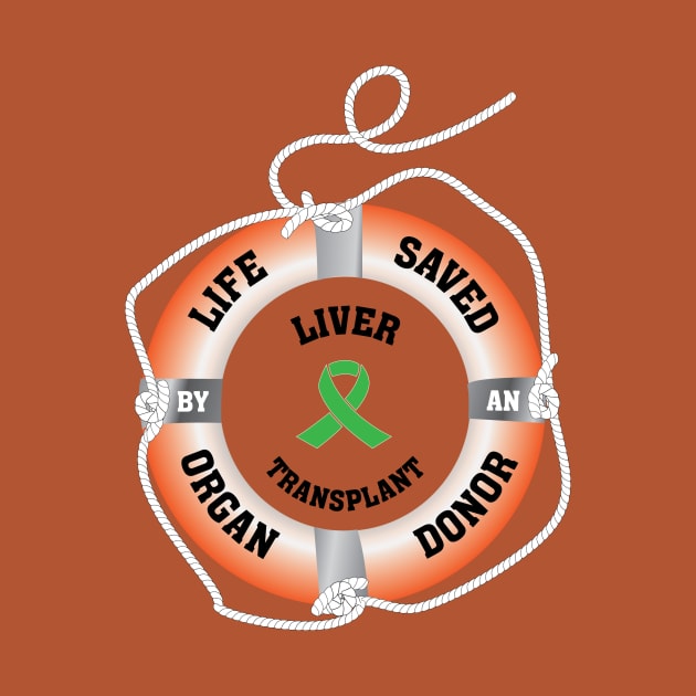 Life Saved by an Organ Donor Ring Buoy Liver Light T by Wildey Design