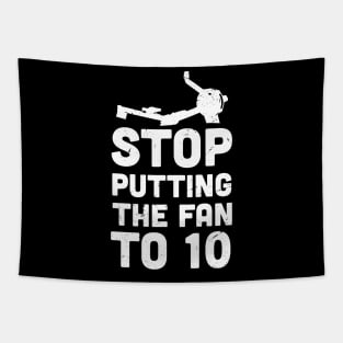 Stop putting the fan to 10 , ultimate torture machine, rowing athlete gifts, rowing training present Tapestry