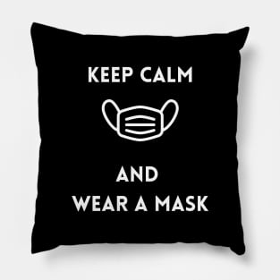 Keep Calm and Wear a Mask Pillow