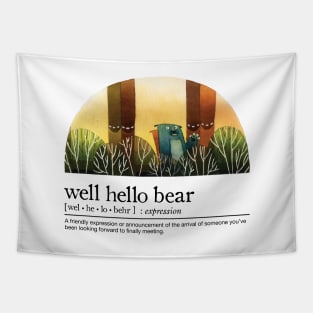 Well Hello Bear with Black Font Tapestry