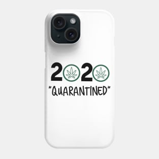 Marijuana quarantined 2020 Phone Case