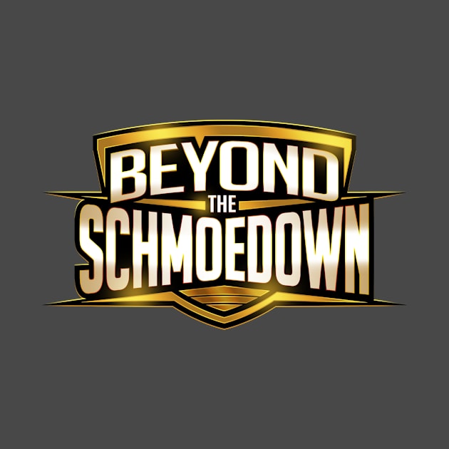 Beyond The Schmoedown by AndrewandNicki