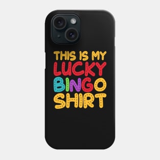 This Is My Lucky Bingo Shirt T shirt For Women Phone Case