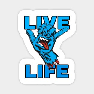 Live Life Magnet