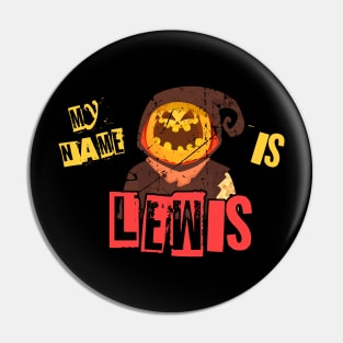 My Name Is Lewis - Pumpkin Halloween Pin