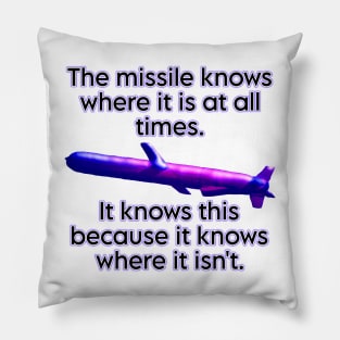 the missile knows where it is Pillow