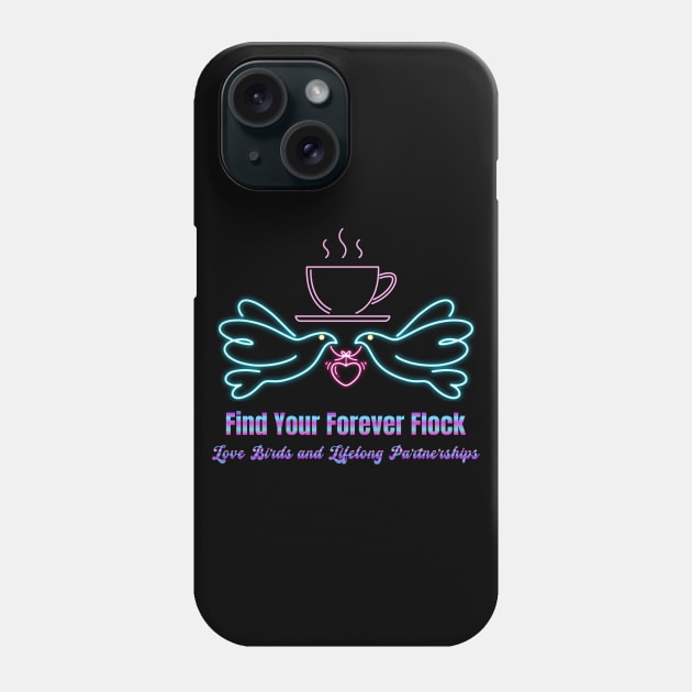 Find Your Forever Flock: Love Birds & Lifelong Partnerships (Coffee and Love Birds Motivation) Phone Case by Inspire Me 