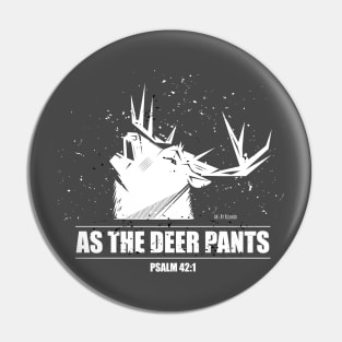 As The Deer Pants Pin