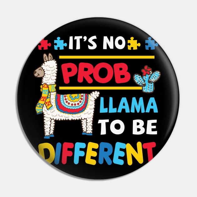 It's No Prob Llama To Be Different Autism Awareness Sloth T-Shirt It's No Prob Llama To Be Different Autism Awareness Sloth T-Shirt