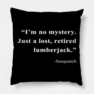 Sasquatch Quote Pillow