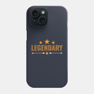 Legendary Phone Case