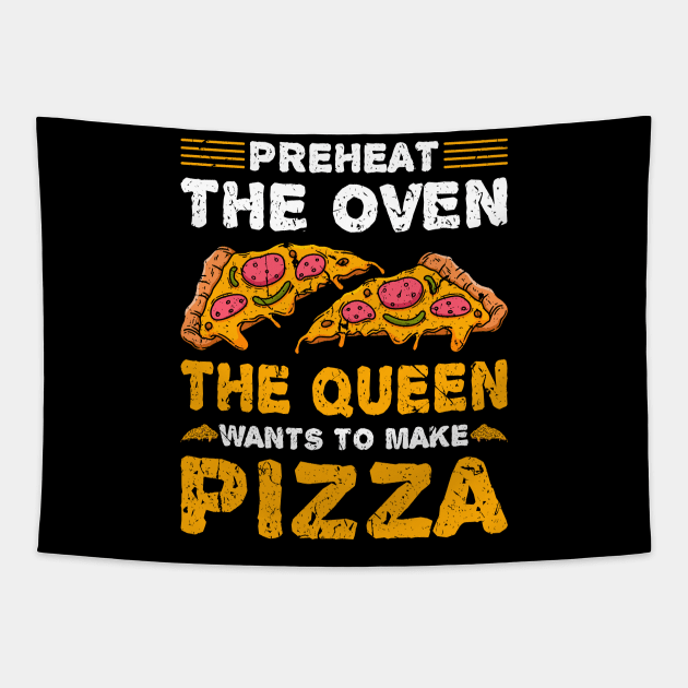 Queen Make Pizza Funny Pizza Maker Tapestry by Humbas Fun Shirts