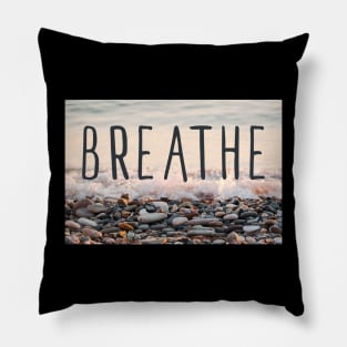 Breathe in, Breathe Out Pillow