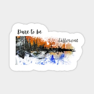 Dare To Be Different Magnet