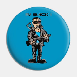 I'm Back! Terminator Pin