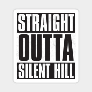 Straight Outta Silent Hill Magnet