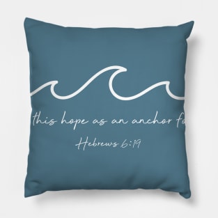 Hebrews 6:19 Waves - Hope As An Anchor Of The Soul Pillow