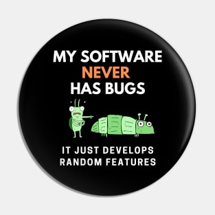 My Software Never Has Bugs Pin