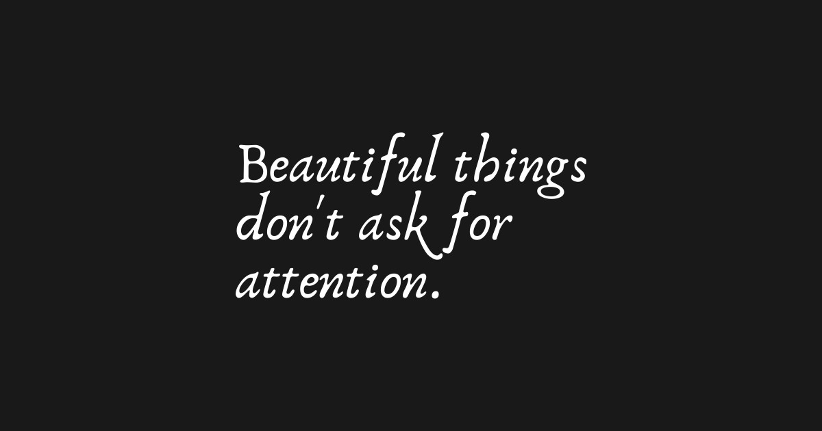Beautiful Thing Don T Ask For Attention Beautiful Things Dont Ask For Attention Notebook Teepublic Beautiful Thing Don T Ask For Attention Beautiful Things Dont Ask For Attention Notebook Teepublic