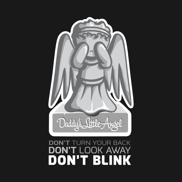 Daddy's Little Angel (Don't Blink) by scottnic