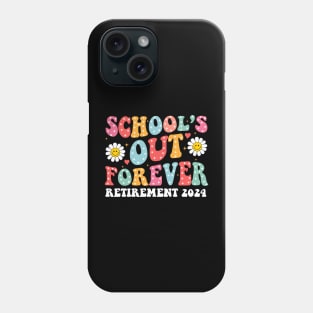 Retro School's Out Forever Retirement 2024 Retired Teacher Phone Case