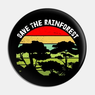 Save The Rainforest Pin