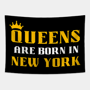 queens are born in new York Tapestry