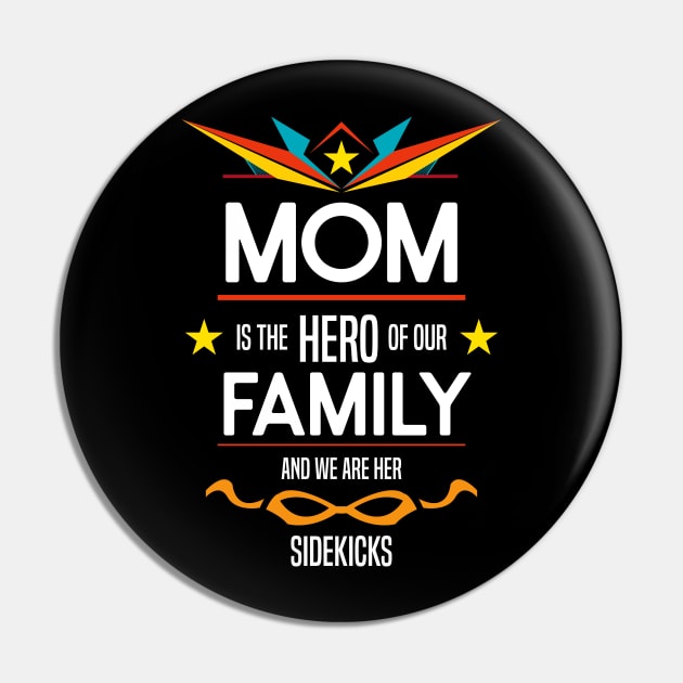 mom is the hero of our family Re:Color 04 Pin by HCreatives