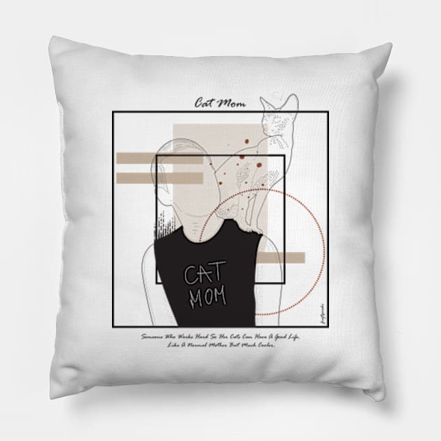 Cat mom version 8 Pillow by Frajtgorski