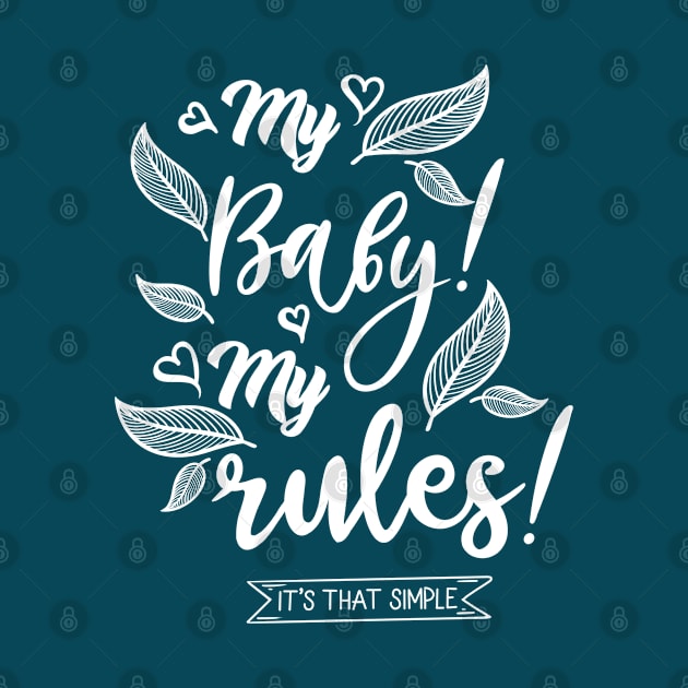 My Baby My Rules by The lantern girl