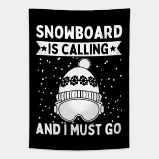 Snowboard Is Calling And I Must Go Tapestry