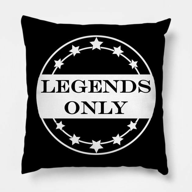 legends only Pillow by NotComplainingJustAsking