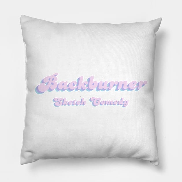 Groovy Backburner Pillow by Backburner Sketch Comedy