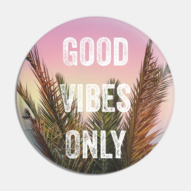 Good vibes only palm trees Pin by Jenmag