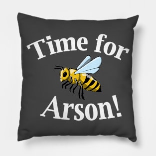 Burn Ba-Bee Burn (Light Text) Pillow