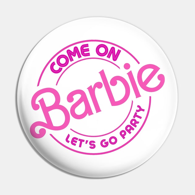 Barbie Let's Go Party Pin by LopGraphiX