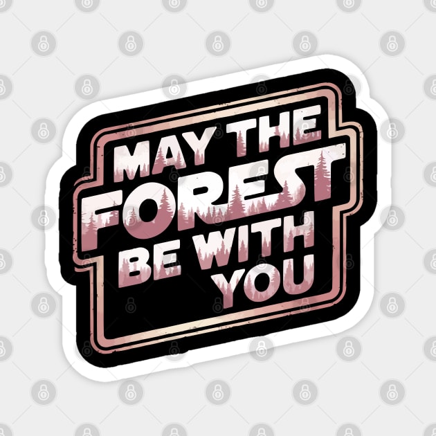 May-The-Forest-Be-With-You Magnet by TEENIE DESIGN