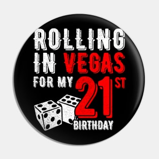 Party in Las Vegas Rolling in Vegas 21st Birthday Gift Pin
