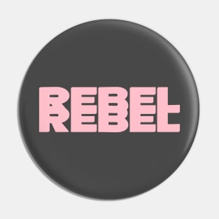 Rebel Rebel, pink Pin