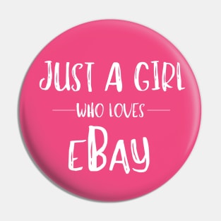 Just a Girl Who Loves eBay Reseller eCommerce Pin